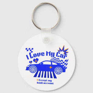 Chaveiro Eu Amo Meu Carro Exceto Minha Conta Bancária Frase