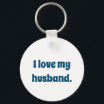 Chaveiro Eu Amo Meu Marido<br><div class="desc">"Eu amo meu marido." Que mensagem doce. Mantenha esta mensagem adorável ou mude para outra coisa doce. Você também pode fazer outras alterações. Personalizável. Por Sharon Lee Hudson.</div>