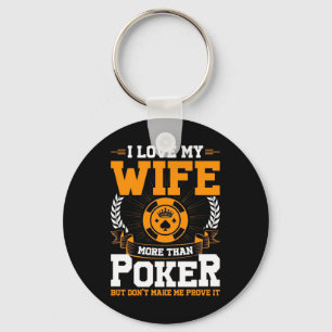 Chaveiro Eu Amo Minha Esposa Mais Do Que Poker