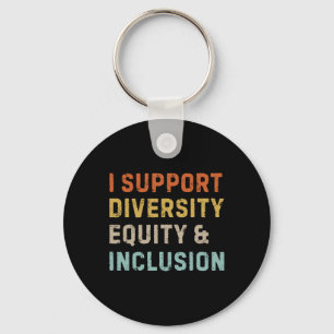 Chaveiro Eu Apoio a Diversidade Equidade e Inclusão Anti-Ra