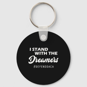 Chaveiro Eu Apoio os Sonhadores do Daca Anti Trump Gop