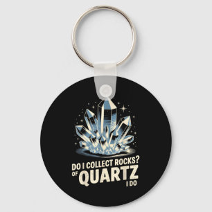 Chaveiro Eu Coleciono Pedras De Quartzo Eu Faço Coisas Dive