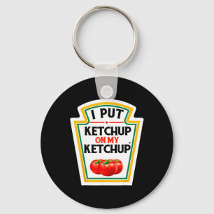 Chaveiro Eu Coloquei Ketchup No Meu Tomate Ketchup Morrendo