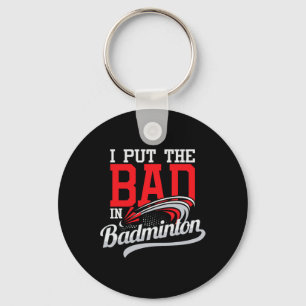 Chaveiro Eu Coloquei O Mau Em Badminton - Jogador Shuttle B