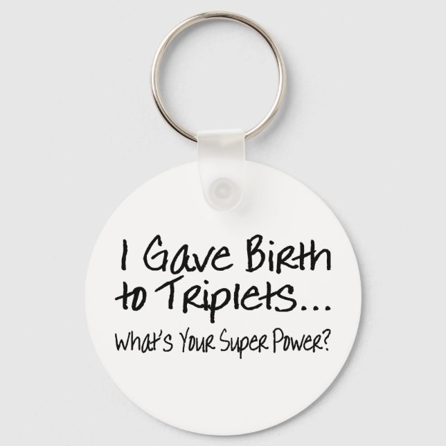 Chaveiro Eu Dei À Luz A Triplets Qual É O Seu Super Poder (Frente)