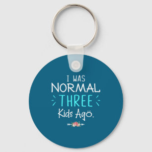 Chaveiro Eu Era Normal Três Crianças Atrás Camisa de Dizer