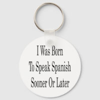 Eu Estava Nascer De Falar Espanhol Mais Cedo Ou Ma