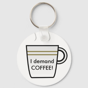 Chaveiro Eu exijo café!