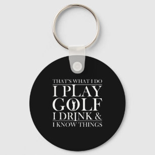 Chaveiro Eu Faço Isso É O Que Jogo Golfe Bebo