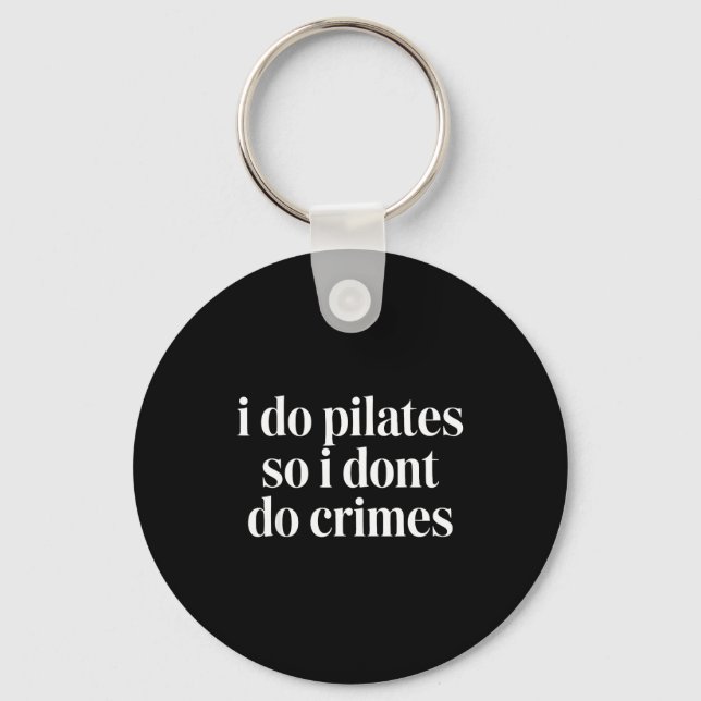 Chaveiro Eu faço pilates então eu não cometo crimes (Frente)