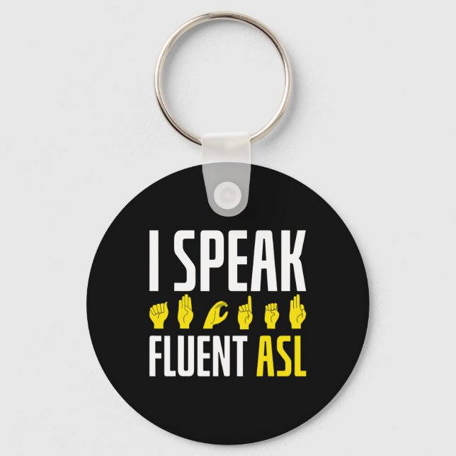 Chaveiro Eu Falo Fluent ASL Divertido Surdo (Frente)