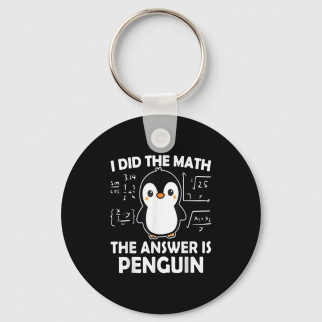 Chaveiro Eu Fiz A Matemática. A Resposta É Pinguim. (Frente)