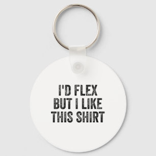 Chaveiro Eu Flexionaria Mas Gosto Desta Camiseta Academia H