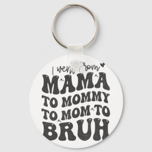 Chaveiro Eu Fui Da Mãe Bruh Camisa Engraçado Dia de as mães
