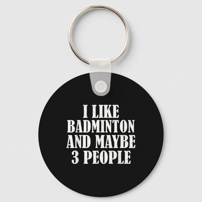 Chaveiro Eu Gosto De Badminton E Talvez 3 Pessoas Engraçada (Frente)