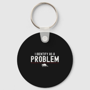 Chaveiro Eu Identifico Como Um Problema - Sarcástico Funny