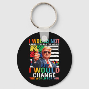 Chaveiro Eu Mudaria O Mundo Para Você Trump Usa Autismo