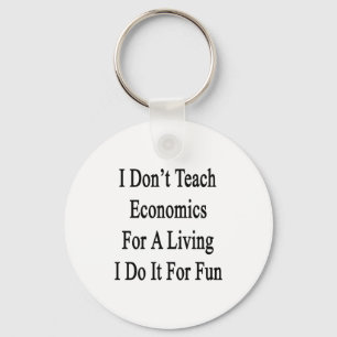Chaveiro Eu não ensino a economia para uma vida que eu a
