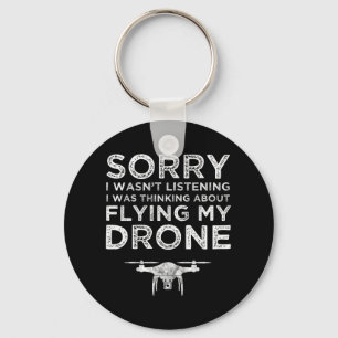 Chaveiro Eu não estava escutando sobre voar meu Drone