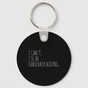 Chaveiro Eu Não Posso Estar Cavaleiro Andando Cavalo Equest