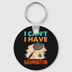 Chaveiro Eu não posso ter um "Badminton Racket Shuttle