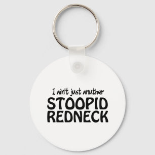 Chaveiro Eu não sou apenas outro Stoopid Redneck