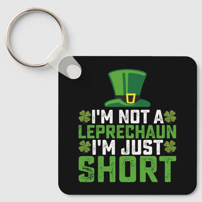 Chaveiro Eu não sou um Leprechaun Sou apenas uma Rua curta  (Frente)