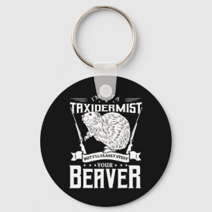 Chaveiro Eu não sou um Taxidermista caçando castor Riffle H