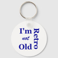 Eu não sou velho, sou retro-Key Chain