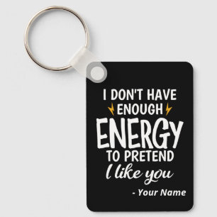 Chaveiro Eu Não Tenho Energia Suficiente Sarcástico Persona