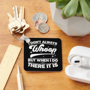 Chaveiro Eu nem sempre bato, mas quando eu faço lá é