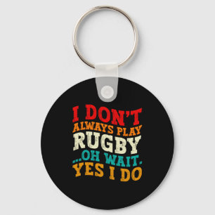 Chaveiro Eu Nem Sempre Jogo Rugby Oh Espere Sim Eu Jogo Jog