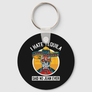 Chaveiro Eu Odeio Tequila Disse Não Juan Nunca Cinco De May
