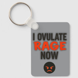 Chaveiro Eu Ovulto Raiva Agora