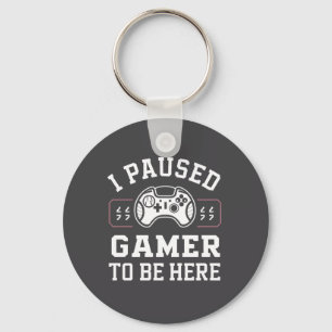 Chaveiro Eu Pausado Gamer Para Estar Aqui Citação Design