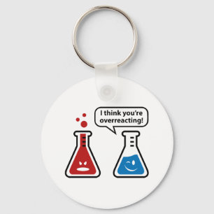 Chaveiro Eu penso que você Overreacting!
