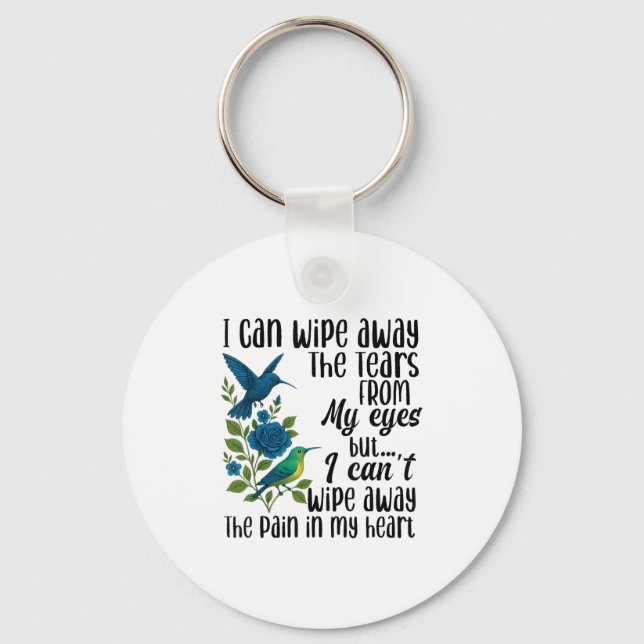 Chaveiro Eu posso esfregar as lágrimas dos meus olhos, mas  (Frente)