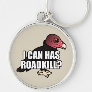 Chaveiro Eu posso tenho Roadkill?