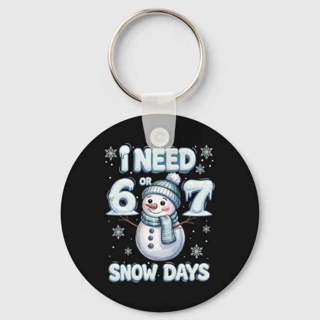 Chaveiro Eu Preciso de 6 7 Dias de Neve Dia de Neve Engraça (Frente)