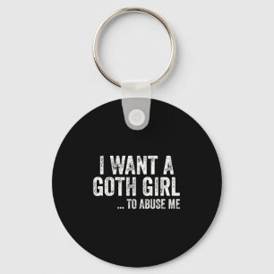 Chaveiro Eu Quero Uma Garota Goth Para Mim Citação Engraçad