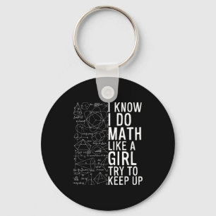 Chaveiro Eu Sei Que Eu Faço Matemática Como Uma Garota Tent