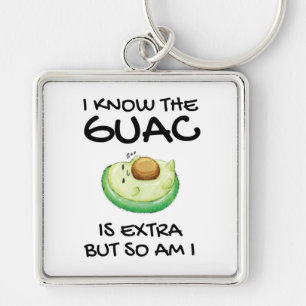 Chaveiro Eu Sei Que O Guac É Extra Mas Eu Também