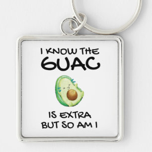 Chaveiro Eu Sei Que O Guac É Extra Mas Eu Também
