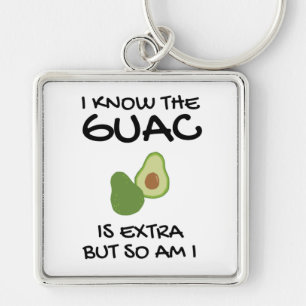 Chaveiro Eu Sei Que O Guac É Extra Mas Eu Também