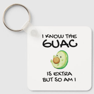 Chaveiro Eu Sei Que O Guac É Extra Mas Eu Também
