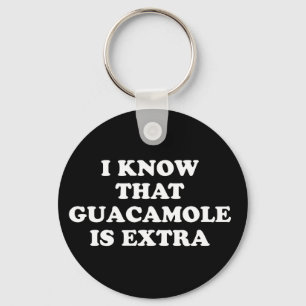 Chaveiro Eu sei que o Guacamole é extra