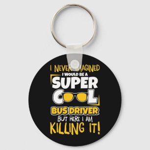 Chaveiro Eu Seria Um Motorista De Ônibus Super Legal
