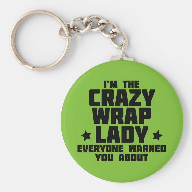 Chaveiro Eu sou a mulher maluca do plástico. Global (Frente)