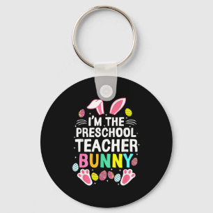 Chaveiro Eu Sou a Professora de Pré-Escola Bunny Feliz Dia