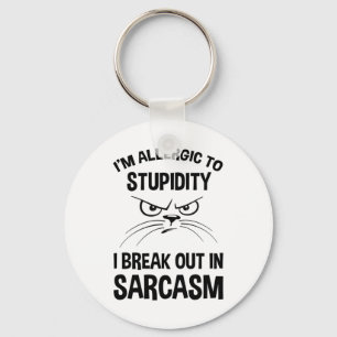 Chaveiro Eu sou alérgico à estupidez - Eu saio em Sarcasm